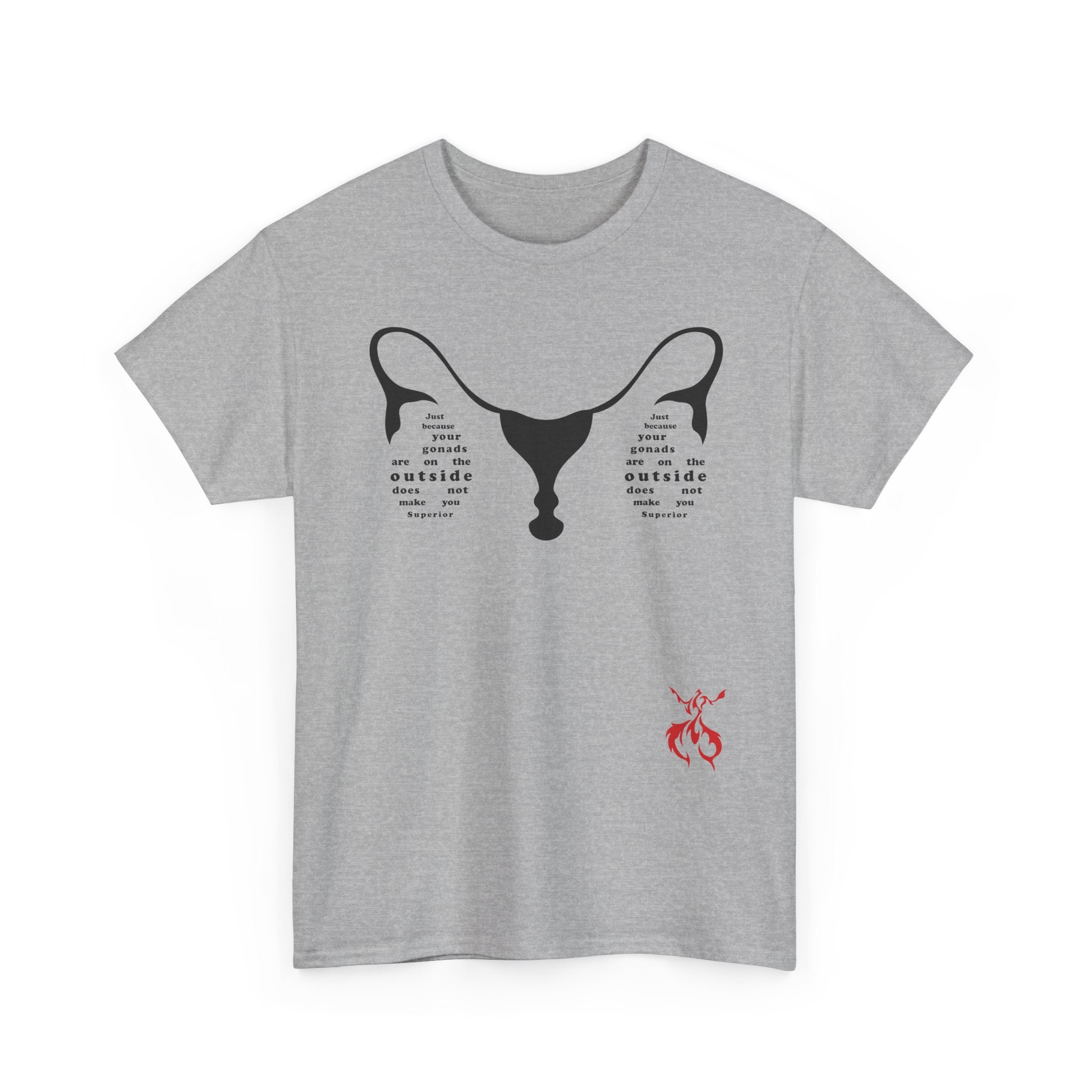 Provocative Statement Tee — "Just Because Your Gonads Are On The Outside..." Ovaries Design on the Front