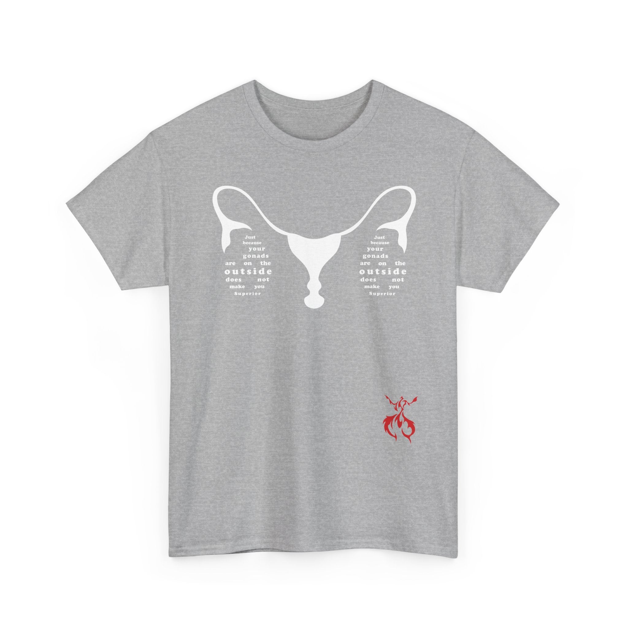 Provocative Statement Tee — "Just Because Your Gonads Are On The Outside..." Ovaries Design on the Front